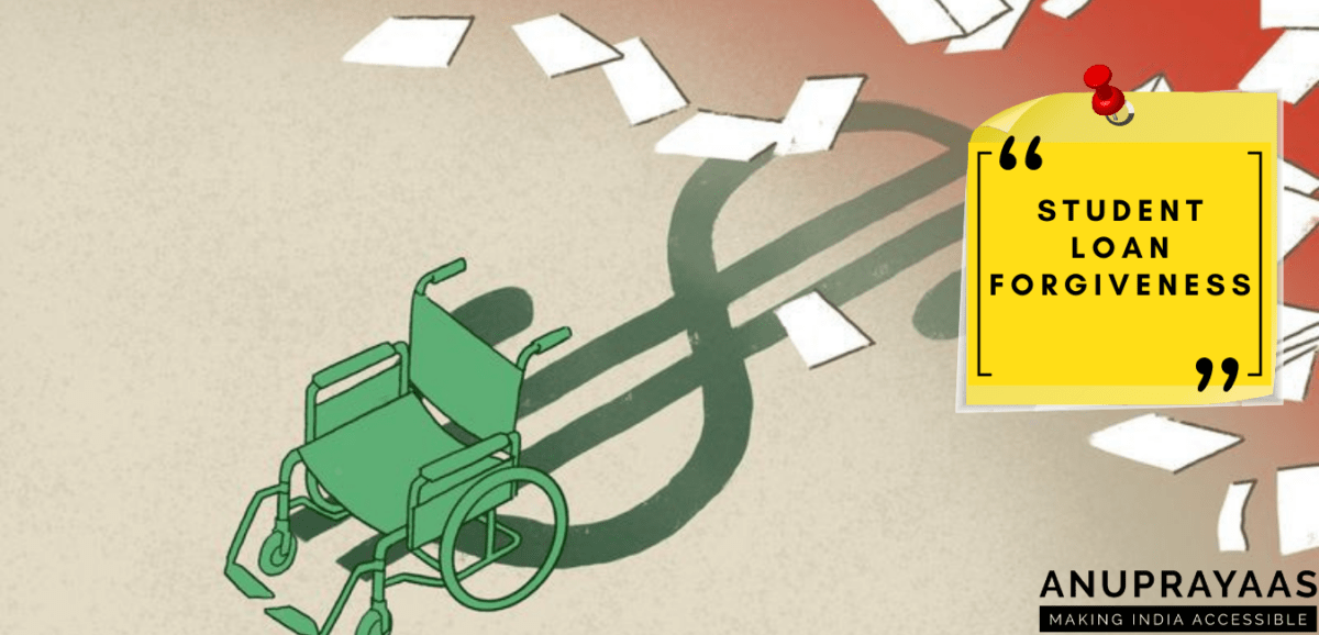 Student Loan Forgiveness Student loan for a person with a disability