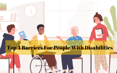 Top 4 Barriers To Inclusion For People With Disabilities